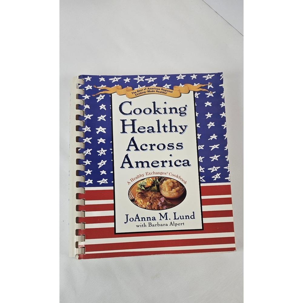 Cooking Healthy Across America JoAnna Lund Cookbook Spiral Healthy Exchanges